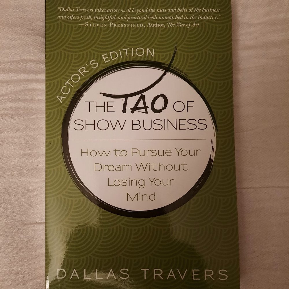 The Tao of Show Business By Dallas Travers